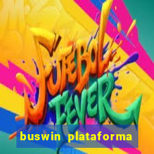 buswin plataforma de jogos